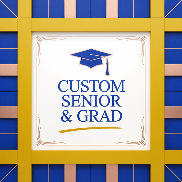 Custom Senior/Grad