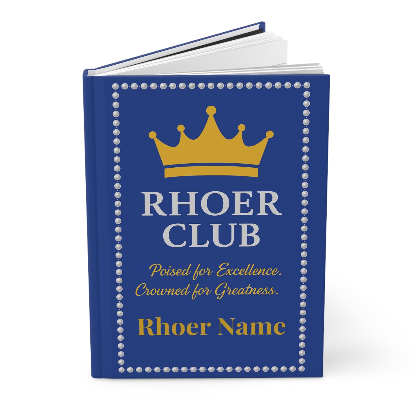 Rhoer Club Hardcover Journal – Crowned for Greatness