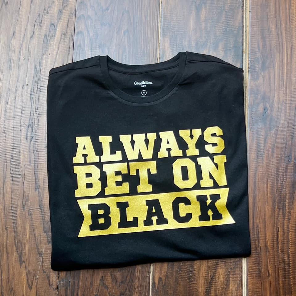 Bet on Black Shirt